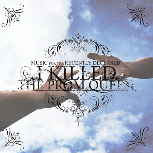 I Killed The Prom Queen : Music for the Recently Deceased